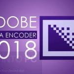 Adobe Media Encoder 2018 v12.0.1.64